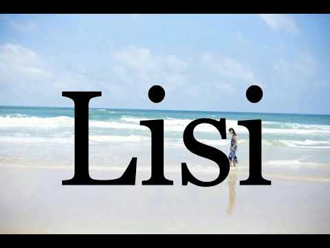 How To Pronounce Lisi🌈🌈🌈🌈🌈🌈Pronunciation Of Lisi