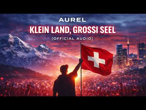 AUREL – Klein Land, Grossi Seel (Official Audio) | AI Swiss Rap