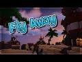 Fly Away (Bedwars Montage)