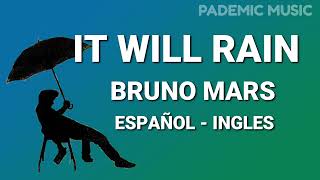 Bruno Mars - It will rain (Letra Español - Ingles)