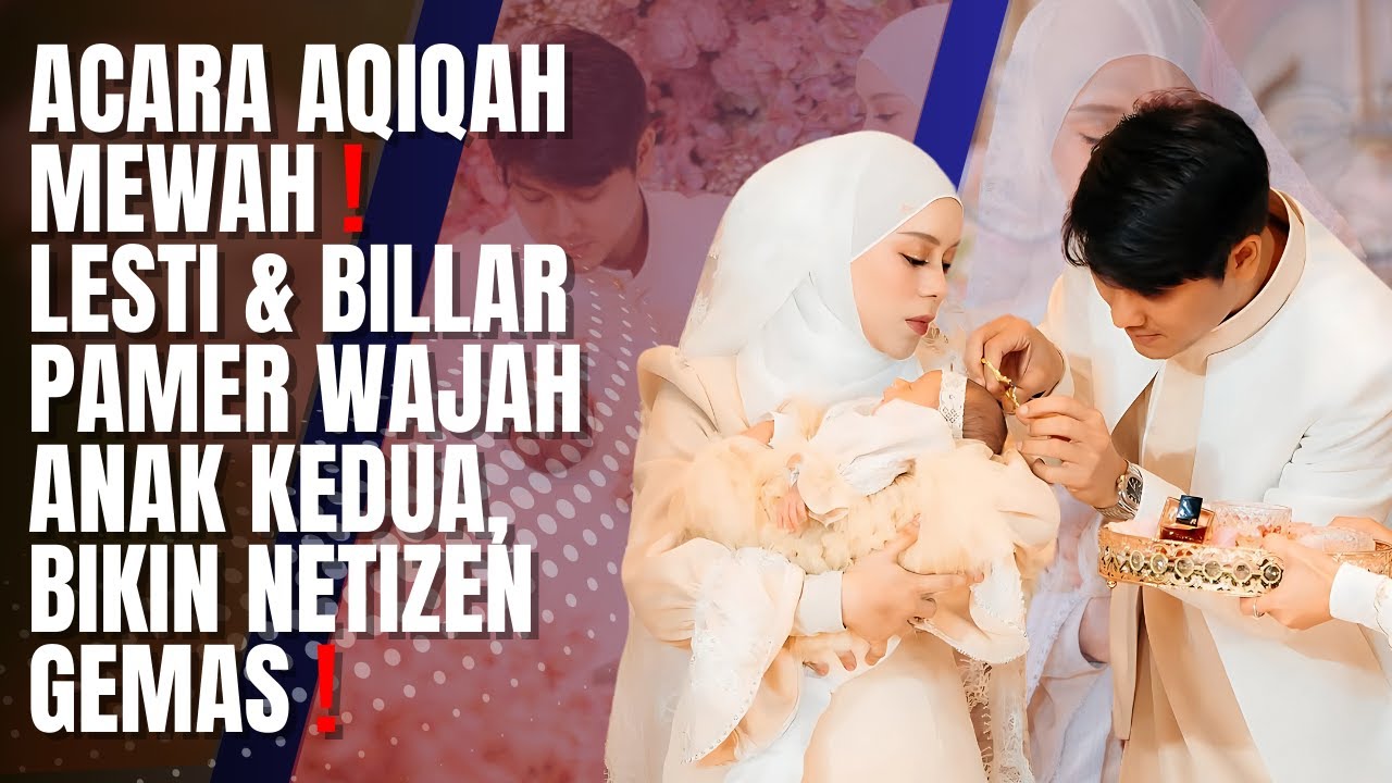 Keagungan Aqiqah Anak Kedua Lesti dan Billar, Memikat Hati Netizen