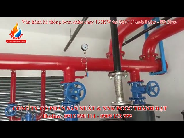 Vận hành hệ thống máy bơm chữa cháy INTER CA125-315/132 132KW 180HP | PCCC Thành Đạt 0915 898 114