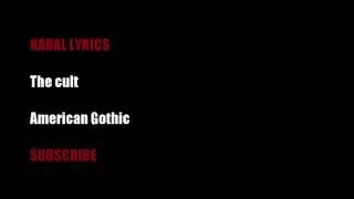 The cult American Gothic Lyrics
