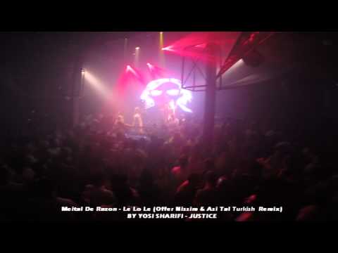 Meital De Razon - Le Lo Le (Offer Nissim & Asi Tal Turkish  Remix) - 23.5.15 JUSTICE JERUSALEM