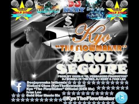 Kyo The FlowMaker - Aqui Seguire ★REGGAETON 2012★