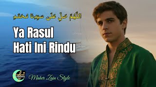 Download lagu MAHER ZAIN STYLE - YA RASUL HATI INI RINDU | SHALAWAT RINDU NABI MUHAMMAD SAW #sholawat #maherzain mp3 Download lagu MAHER ZAIN STYLE - YA RASUL HATI INI RINDU | SHALAWAT RINDU NABI MUHAMMAD SAW #sholawat #maherzain mp3