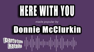 Donnie McClurkin - Here With You (Karaoke Version)