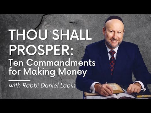 Rabbi Daniel Lapin: Thou Shall Prosper – Ten Commandments for Making Money