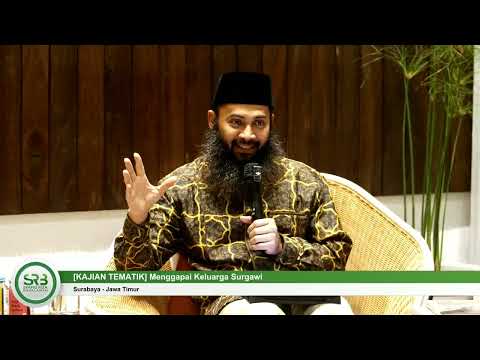 [KAJIAN TEMATIK] Menggapai Keluarga Surgawi - Ustadz Dr Syafiq Riza Basalamah,MA