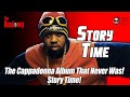 The Cappadonna Album That Never Was! | Story Time