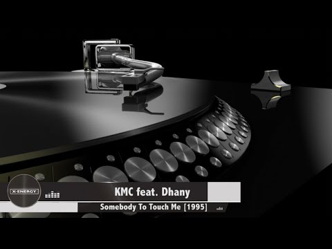KMC Ft. Dhany - Somebody To Touch Me [1995]