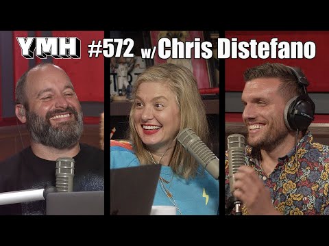 Your Mom's House Podcast - Ep. 572 w/ Chris Distefano