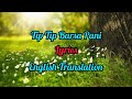Tip Tip Barsa Pani(Lyrics) English Translation | Sooryavanshi | Udit Narayan & Alka Yagnik |