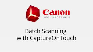 Batch Scanning with Canon CaptureOnTouch and ImageFORMULA Scanners