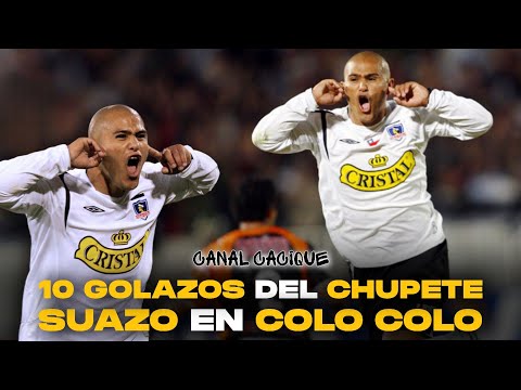 10 GOLAZOS del "CHUPETE" SUAZO en COLO COLO