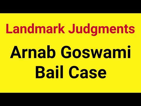 Landmark Judgments - Arnab Goswami Bail Case - Landmark Cases of Supreme Court 2020