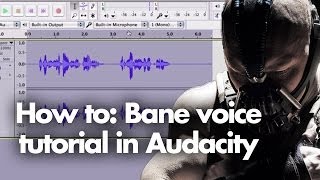 Bane voice tutorial in Audacity
