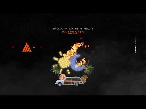 Snoouth, Dr.rein & Pellis - Na tua Casa (Remix Oficial)
