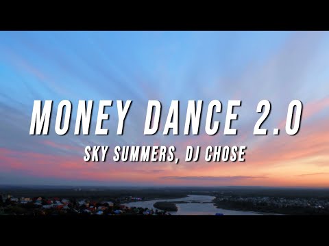 Sky Summers - Money Dance 2.0 (Lyrics) ft. DJ Chose
