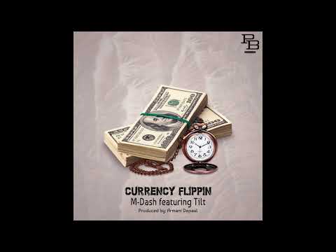 Currency Flippin (New Single) - M-Dash Featuring Tilt - New Year Best HipHop Rap Song 2022