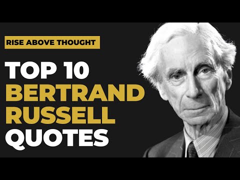 Top 10 Bertrand Russell Quotes on Life