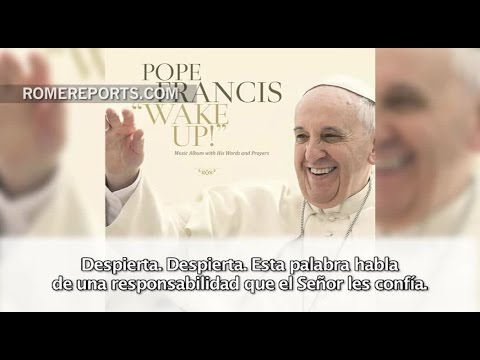 El primer disco del Papa: sus discursos y una evocadora melodía