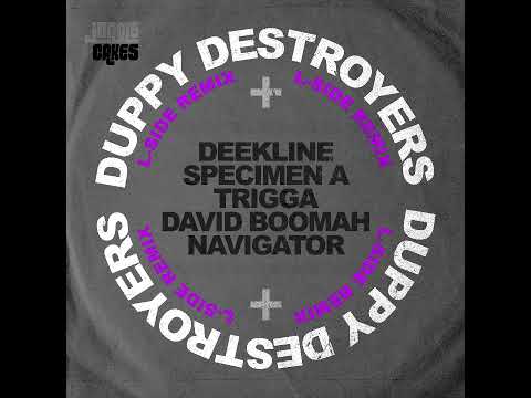 Deekline, Specimen A, Trigga, David Boomah, Navigator - Duppy Destroyers (L-Side Remix)