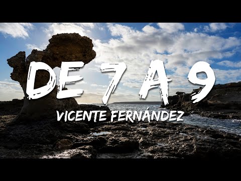 Vicente Fernández - De 7 A 9 (Texto/Lyrics)