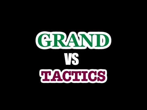 Grand vs Tactics