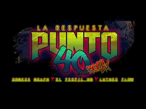 PUNTO 40 Respuesta Dominican Playero Remix  - Varios Artista (Audio Oficial 2018)