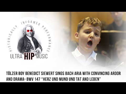 TÖLZER BOY BENEDIKT SIEWERT SINGS BACH ARIA WITH CONVINCING ARDOR AND DRAMA- BWV 147 MVT 5