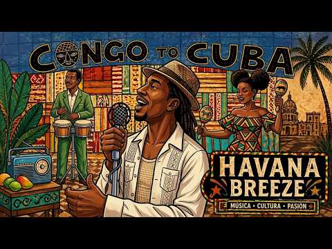 Congo to Cuba 🎶 Nostalgia en las Calles de La Habana ☕ Ritmos Clásicos