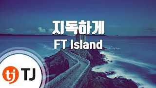 Download lagu [TJ노래방] 지독하게 - FT Island / TJ Karaoke mp3