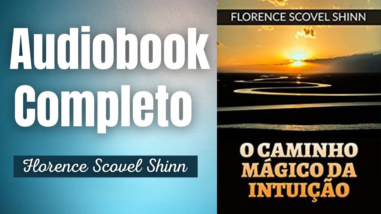 Audiobook | O caminho Mágico Da Intuição | Florence Scovel Shinn