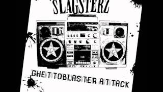 The Slagsterz - Ghettoblaster Attack