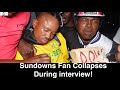 Mamelodi Sundowns 1-2 Orlando Pirates | Sundowns Fan Collapses During interview!