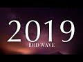 Rod Wave - 2019 (lyrics)
