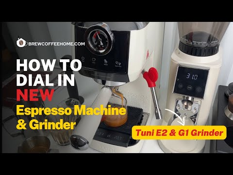 How to Dial in New Espresso Machine and Grinder | Tuni E2 Espresso Machine & Tuni G1 Coffee Grinder