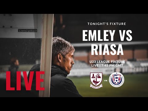 LIVE U23 COLLEGE SOCCER FIXTURE: EMLEY AFC 🆚 RIASA INTERNATIONAL