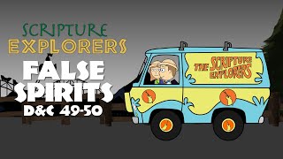 D&C 49-50 False Spirits | Come Follow Me 2021 | Doctrine and Covenants