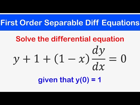 🔵08 - First Order Separable Differential Equations 1 - Methods of Solving Differential Equations
