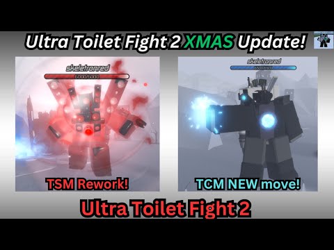 New Titan Reworks and Xmas Update! on Ultra Toilet Fight 2