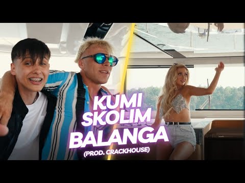 Kumi, Skolim - BALANGA (prod. CrackHouse)