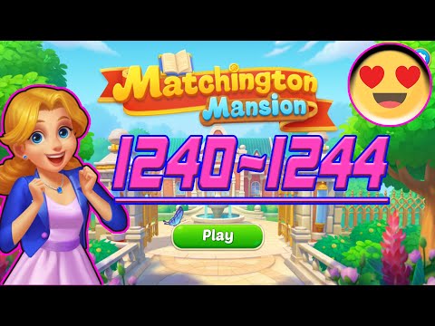 Matchington Mansion (Android | iOS) Level 1240~1244 - Gameplay Match:3