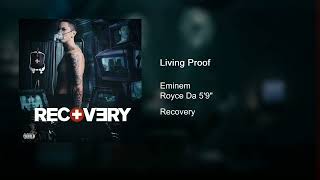 Eminem (feat. Royce Da 5&#39;9) - Living Proof (Bonus Track)