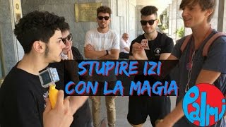 STUPIRE IZI CON LA MAGIA || Palmi