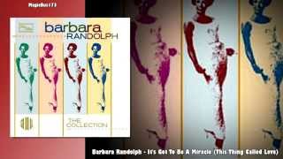 Barbara Randolph - It's Got To Be A Miracle (This Thing Called Love)