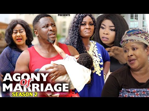 AGONY OF MARRIAGE SEASON 2 - New Movie | 2020 Latest Nigerian Nollywood Movie Full HD