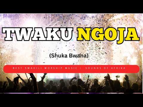 Twakungoja | Unaweza | Shuka Bwana By Sounds Of Afrika