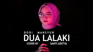 Download lagu Dua Lalaki - Cipt. Cucun Z (Versi Akustik Gitar) Cover by Santi Aditya mp3
